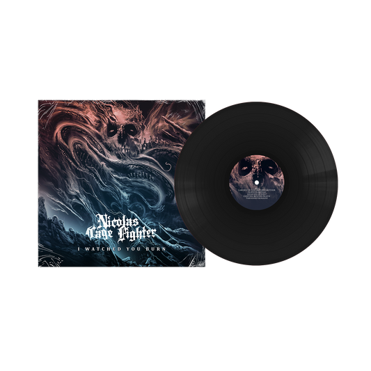 I WATCHED YOU BURN BLACK LP