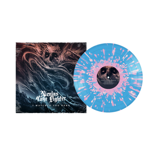 I WATCHED YOU BURN BLUE AND PINK SPLATTER LP