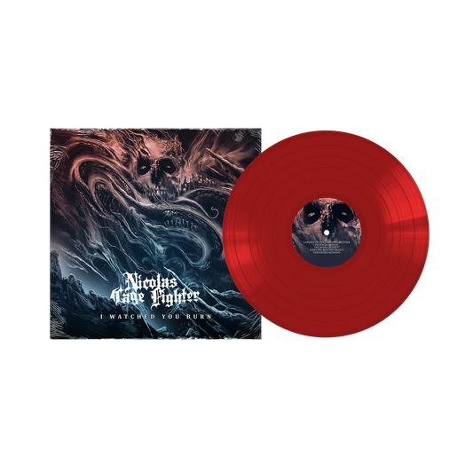 I WATCHED YOU BURN RED LP
