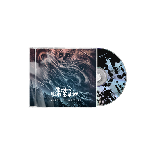 I WATCHED YOU BURN CD
