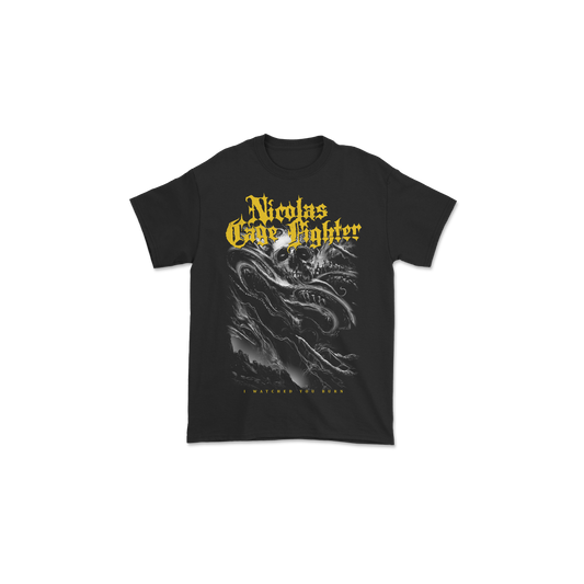 I WATCHED YOU BURN MONOCHROME TEE