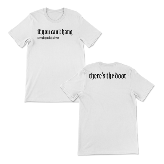 IF YOU CAN'T HANG WHITE SHIRT